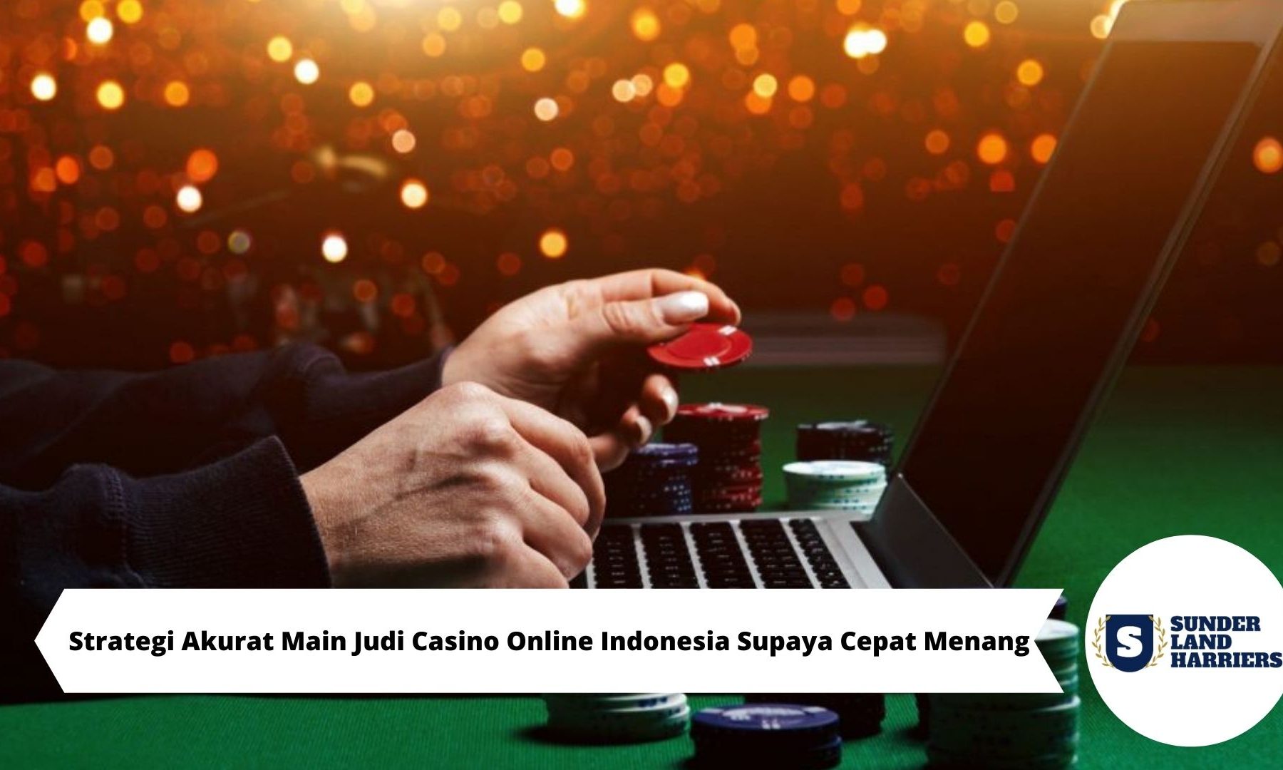 Strategi Akurat Main Judi Casino Online Indonesia Supaya Cepat Menang