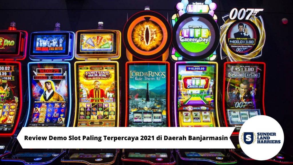 Review Demo Slot Paling Terpercaya 2021 di Daerah Banjarmasin
